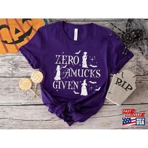 Zero Amucks Given Shirt Sisters Witch Hocus Pocus Shirt Cute Halloween Classic